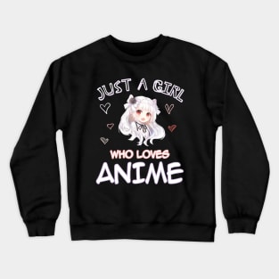 Just A Girl Who Loves Anime Gifts for Teen Girls Anime Crewneck Sweatshirt